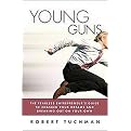 Young Guns (The Fearless Entrepreneur's Guide to Chasing Your Dreams and Breaking Out on Your Own) (Hardcover)