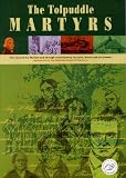 The Tolpuddle Martyrs : the story of the Martyrs told through contemporary accounts, letters and documents