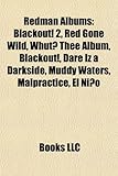 Redman Albums: Blackout! 2, Red Gone Wild, Whut? Thee Album, Dare Iz a Darkside, Muddy Waters, Malpractice, El Nino, Doc's Da Name 20-