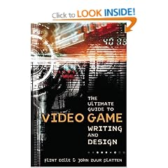 The Ultimate Guide to Video Game Writing and Design