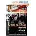 The Ultimate Guide to Video Game Writing and Design