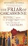 The Friar of Carcassonne: Revolt against the Inquisition in the Last Days of the Cathars