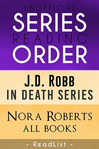 J.D. Robb, Nora Roberts Series Reading Order: In Death novels and short stories, all other works