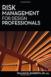 Risk Management for Design Professionals