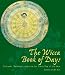 The Wicca Book of Days: Festivals, Traditions, and Lore for Every Day of the Year