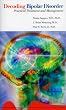 Decoding Bipolar Disorder: Practical Treatment and Management