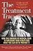 The Treatment Trap: How the Overuse of Medical Care Is Wrecking Your Health and What You Can Do to Prevent It