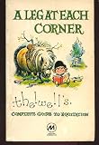 A Leg At Each Corner - Thelwell's Complete Guide to Equitation
