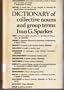 Dictionary of Collective Nouns and Group Terms: Being a Compendium of More Than 1800 Collective Nouns, Group Terms, and Phrases That from Medieval T