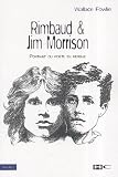 Rimbaud et Jim Morrison : Portrait du poète en rebelle