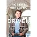 Driven: How To Succeed In Business And In Life