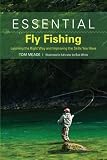 Essential Fly Fishing: Learning the Right Way and Improving the Skills You Have (Essential)