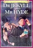 Dr. Jekyll and Mr. Hyde