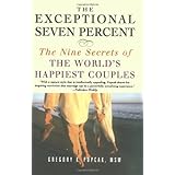 the exceptional seven percent the nine secrets of the worlds happiest couples