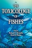 The Toxicology of Fishes