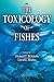 The Toxicology of Fishes by  ISBN 041524868X