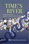 Time's River: Archaeological Syntheses from the Lower Mississippi Valley (A Dan Josselyn Memorial Publication)