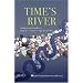 Time's River: Archaeological Syntheses from the Lower Mississippi Valley (A Dan Josselyn Memorial Publication)