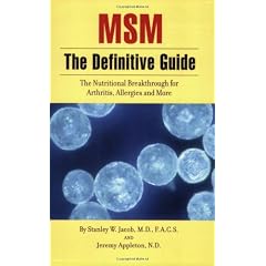 MSM, The Definitive Guide: The Nutritional Breakthrough for Arthritis, Allergies and More