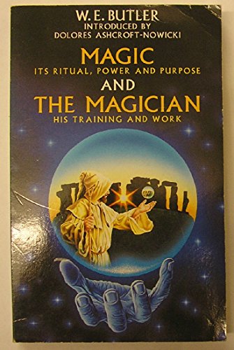 Magic and the Magician : Training and Work in Ritual, Power and Purpose