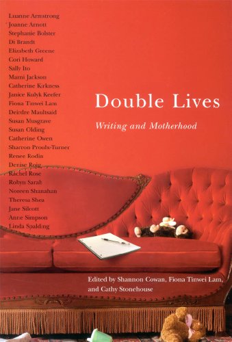 Double Lives: Writing and Motherhood