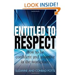 Entitled to Respect: How to be confident and assertive in the workplace