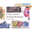 Rubber Stamping: Brilliant Birthdays (Rubber Stamping) by Francoise Read