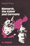 Bismarck, the Kaiser and Germany