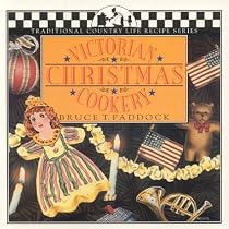 Victorian Christmas Cookery (Traditional Country Life Recipe)