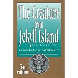 The Creature from Jekyll Island ~ G Edward Griffin