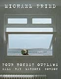 Four honest outlaws : Sala, Ray, Marioni, Gordon