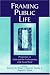 Framing Public Life: Perspectives on Media and Our Understanding of the Social World (Lea's Communication)
