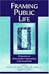 Framing Public Life: Perspectives on Media and Our Understanding of the Social World (Lea's Communication)