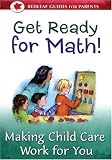 Get Ready for Math!: Making Child Care Work for You (Redleaf Guides for Parents)