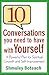 10 Conversations You Need to Have with Yourself: A Powerful Plan for Spiritual Growth and Self-Improvement