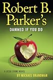 Robert B. Parkers Damned if You Do (A Jesse Stone Novel)
