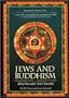 Jews and Buddhism: Belief Amended, Faith Revealed
