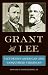 Grant and Lee: Victorious American and Vanquished Virginian