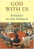 God with us : synergy in the church