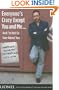 Everyone's Crazy Except You and Me...And I'm Not So Sure About You: America's Favorite Contrarian Cuts Loose