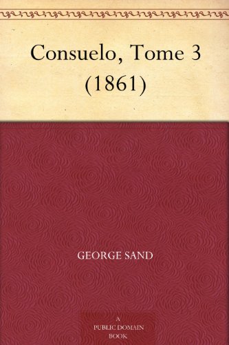 Consuelo, Tome 3 (1861) (French Edition)