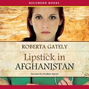 Lipstick in Afghanistan | [Roberta Gately]