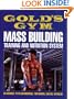 Gold's Gym Mass Building Training and Nutrition System