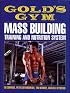 Gold's Gym Mass Building Training and Nutrition System