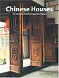 Chinese Houses: The Architectural Heritage of a Nation