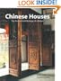 Chinese Houses: The Architectural Heritage of a Nation