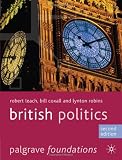 British Politics (Palgrave Foundations Series)