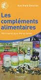 Livres Naturopathie - Les compléments alimentaires : Nécessaires pour être en forme