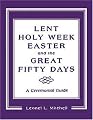 Lent, Holy Week, and Easter: A Ceremonial Guide