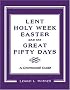 Lent, Holy Week, and Easter: A Ceremonial Guide